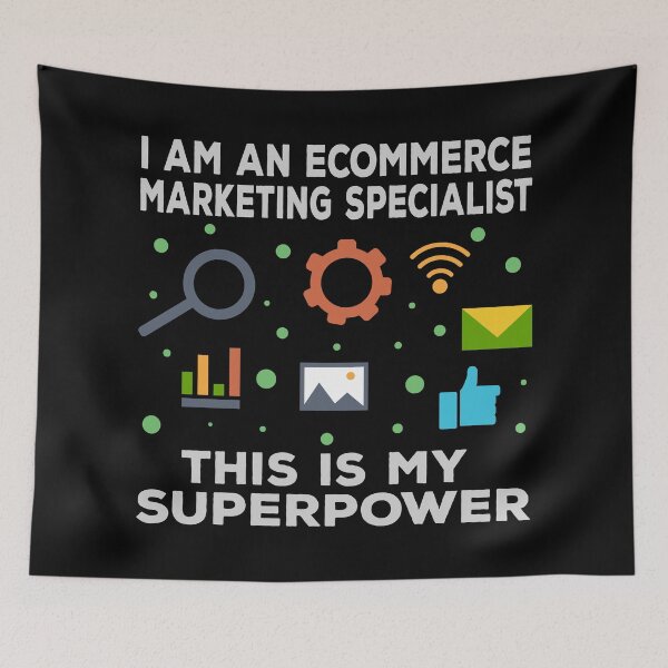 Item preview, I am an Ecommerce marketing specialist this is my superpower, funny superpower lovers, job, humor, joke, meme, superhero worker designed and sold by SGS-.