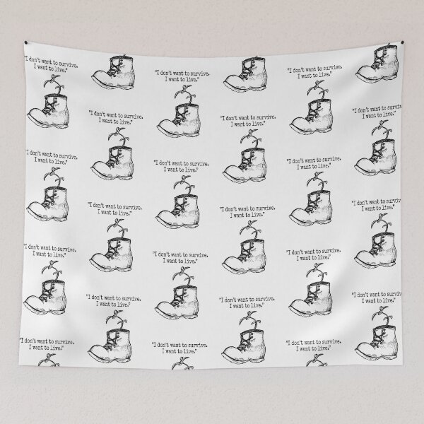 Item preview, I DON'T WANT TO SURVIVE. I WANT TO LIVE. designed and sold by Just_Insperia .