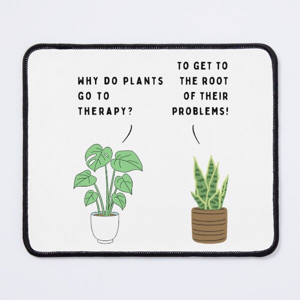 Item preview, Plant joke - Why do plants go to therapy? (colour) designed and sold by ani-eni.