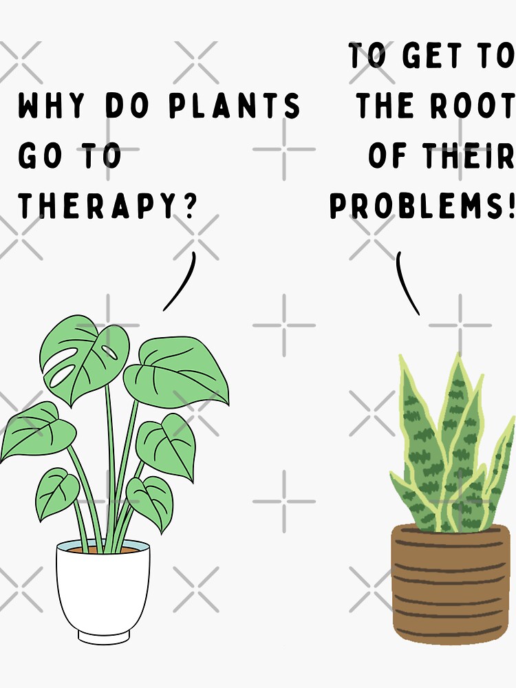 "Plant joke Why do plants go to therapy? (colour)" Sticker for Sale