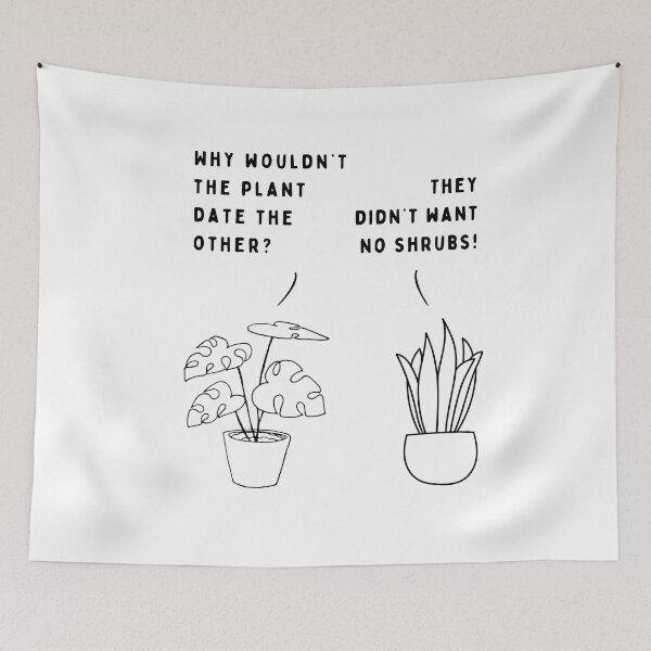 Item preview, Plant joke - Why wouldn't the plant date the other? designed and sold by ani-eni.
