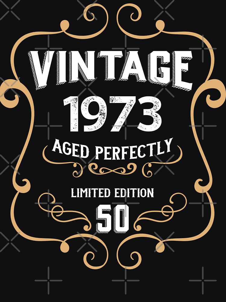 Disover 50th Birthday Vintage 1973 Aged Perfectly Gift | Essential T-Shirt 