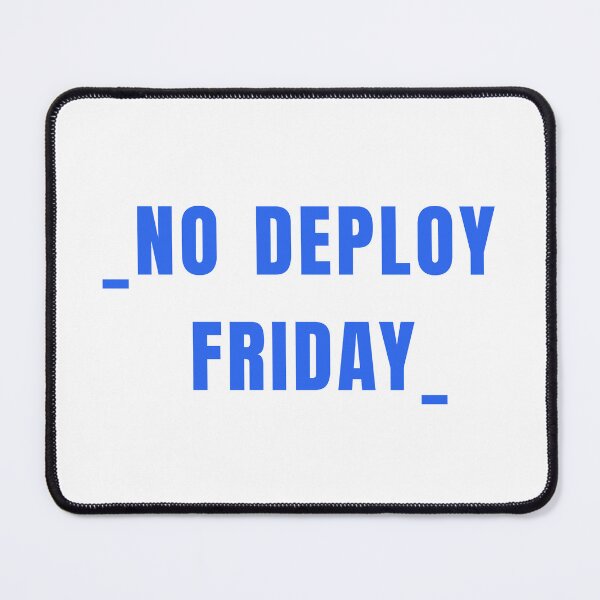 Item preview, No deploy Friday blue on white designed and sold by MeditationMind.