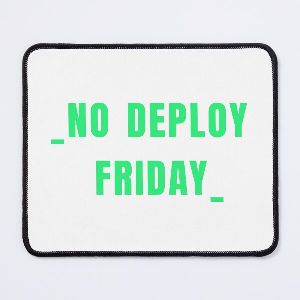 Item preview, No deploy Friday green on white designed and sold by MeditationMind.