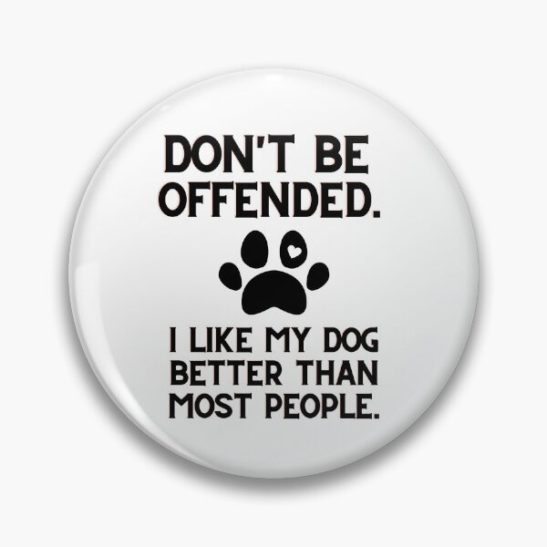 Item preview, Me gusta mi perro mejor que la mayoría de las personas Broma satírica_Amantes de los perros designed and sold by Pamela Cassidy.