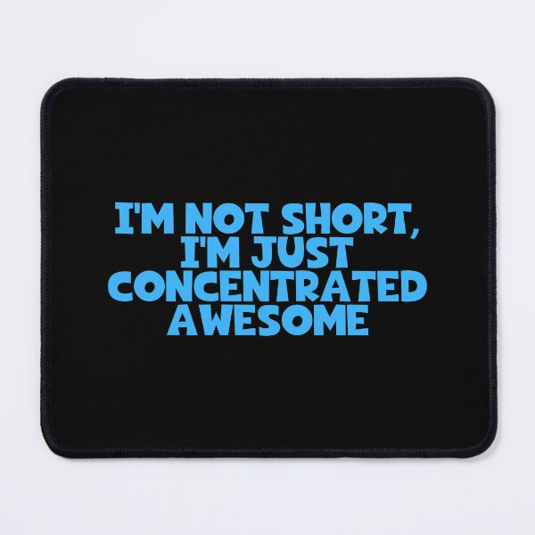 Item preview, I'm Not Short I'm Just Concentrated Awesome designed and sold by JourneyCreative.