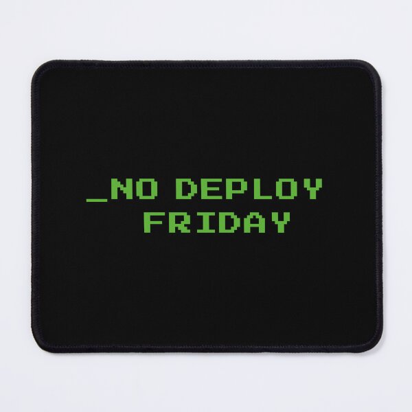 Item preview, No deploy Friday hackers edition green on black designed and sold by MeditationMind.
