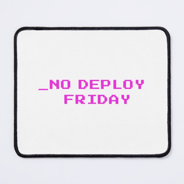 Item preview, No deploy Friday hackers edition magenta on white designed and sold by MeditationMind.