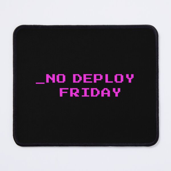 Item preview, No deploy Friday hackers edition magenta on black designed and sold by MeditationMind.