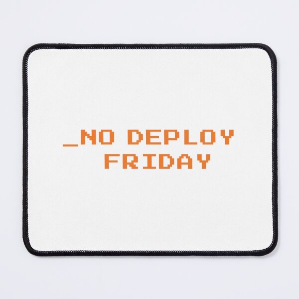Item preview, No deploy Friday hackers edition orange on white designed and sold by MeditationMind.
