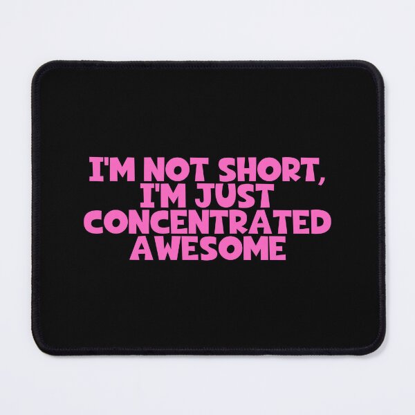 Item preview, I'm Not Short I'm Just Concentrated Awesome designed and sold by JourneyCreative.