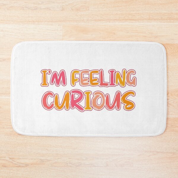Item preview, Im Feeling Curious designed and sold by Matjermoon.