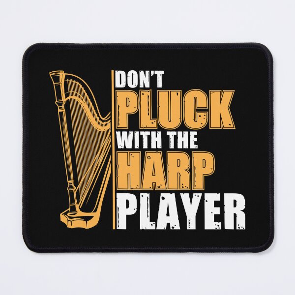 Item preview, Don't Pluck With The Harp Player Funny Harpist Harp Player designed and sold by StrongShirts.