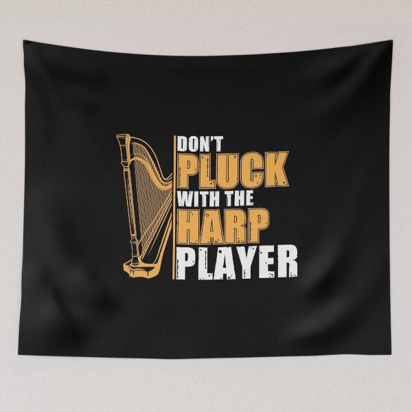 Item preview, Don't Pluck With The Harp Player Funny Harpist Harp Player designed and sold by StrongShirts.