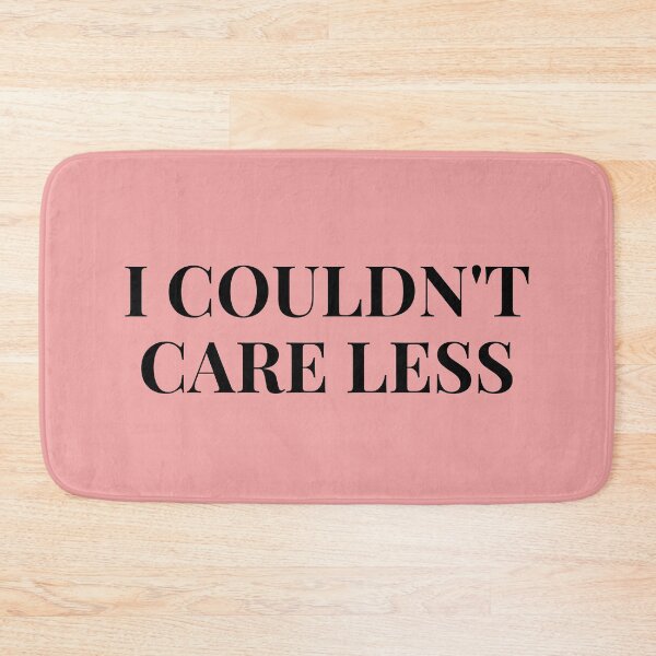 Item preview, I couldn't care less (Rose) designed and sold by musicora.