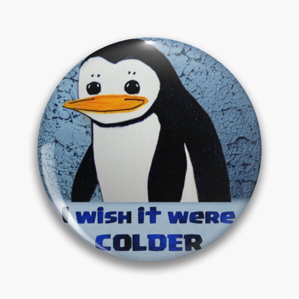 Item preview, I wish it were colder - penguin cool design designed and sold by Dirty-Designs.