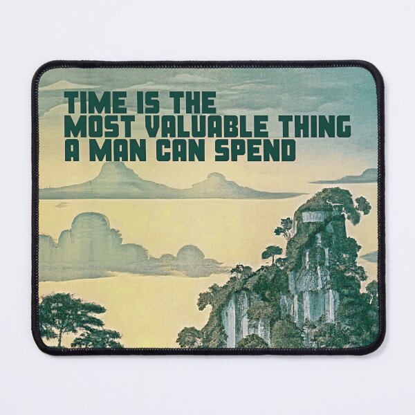 Item preview, Time Is The Most Valuable Thing A Man Can Spend designed and sold by You Can Move Mountains.
