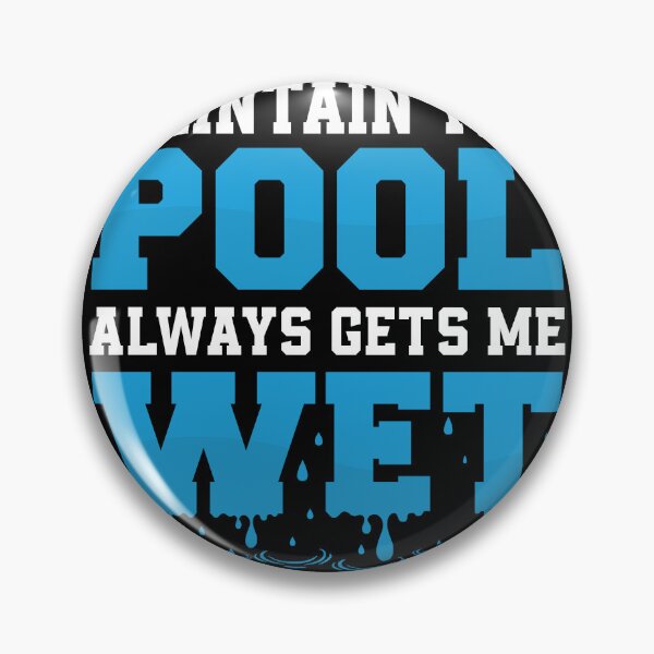 Item preview, Maintain The Pool Always Gets Me Wet Funny Pool Guy Service designed and sold by StrongShirts.
