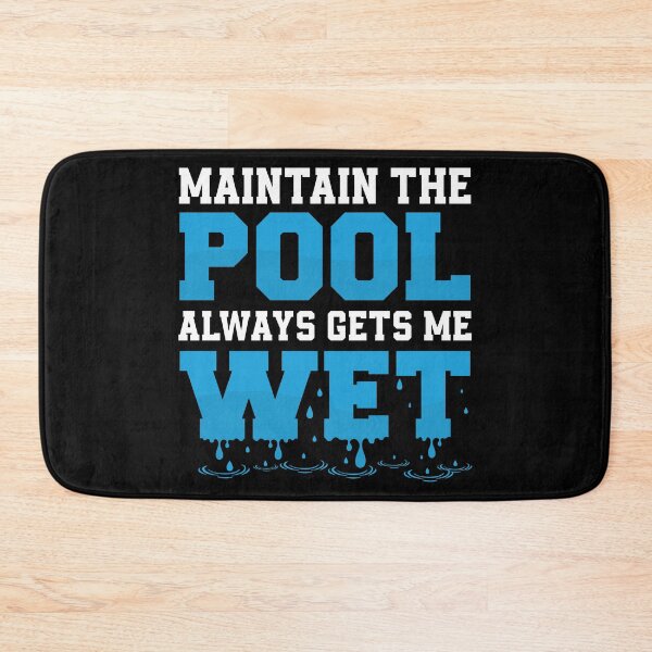 Item preview, Maintain The Pool Always Gets Me Wet Funny Pool Guy Service designed and sold by StrongShirts.
