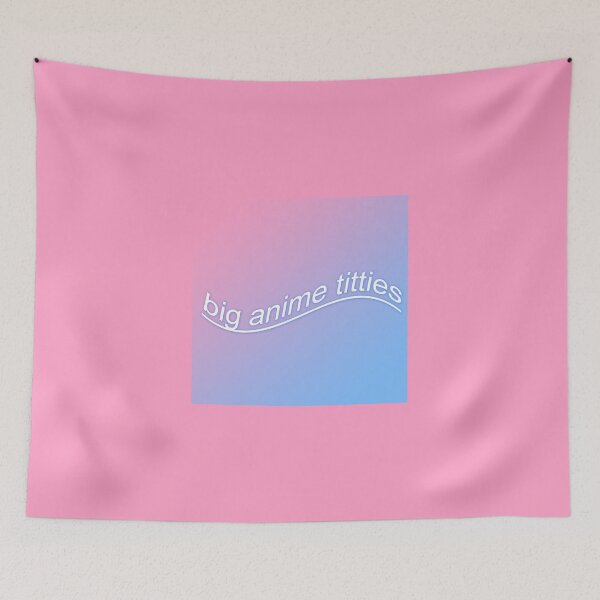 Item preview, Big Anime Titties designed and sold by TealGlow.