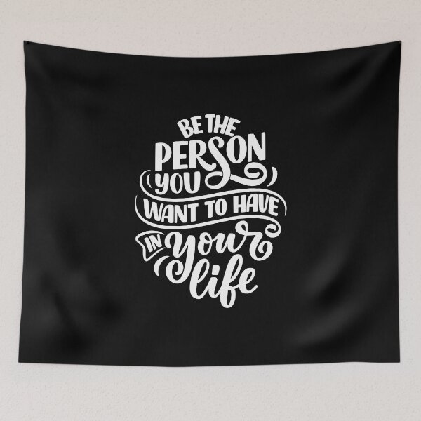Item preview, Be The Person You Want To Have In Your Life (white) designed and sold by Daluyong.
