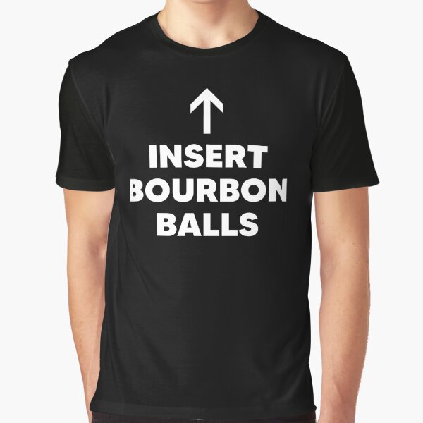 Item preview, “Insert Bourbon Balls” Funny Tee for Bourbon Lovers  designed and sold by The Junto Shop.