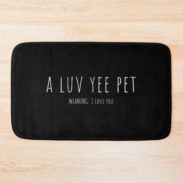 Item preview, Newcastle Slogans - A Luv Yee Pet - Funny Slogans Apparel designed and sold by ImagesDesigns.