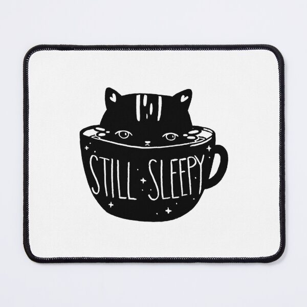 Item preview, Still sleepy designed and sold by BrilliantDumb.