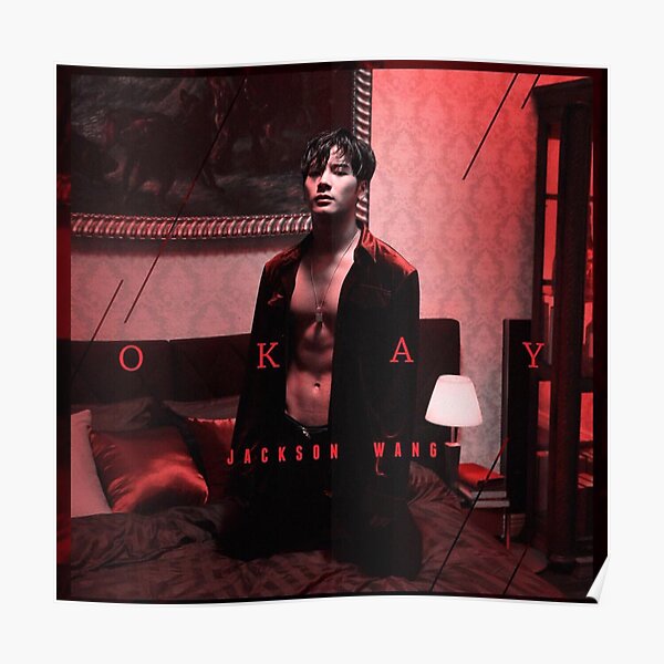 JACKSON WANG - OKAY - GOT7 Poster