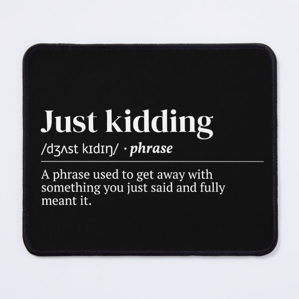 Item preview, Just Kidding Urban Dictionary Funny Meaning designed and sold by SpeakSarcasm.