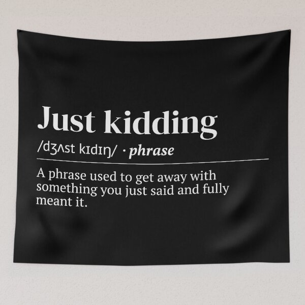 Item preview, Just Kidding Urban Dictionary Funny Meaning designed and sold by SpeakSarcasm.