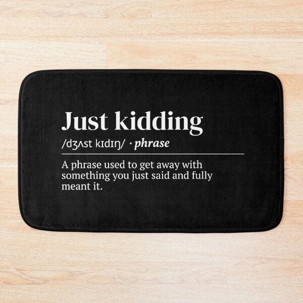 Item preview, Just Kidding Urban Dictionary Funny Meaning designed and sold by SpeakSarcasm.