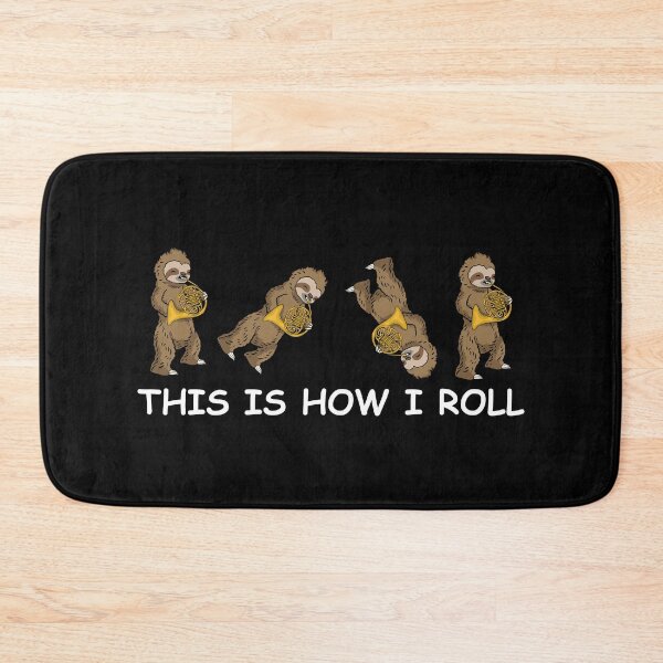 Item preview, Sloth Funny French Horn Player This Is How I Roll Musician designed and sold by DSWShirts.