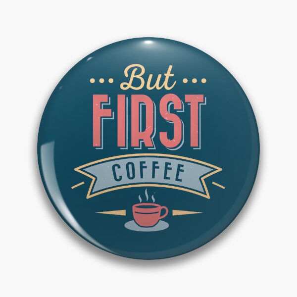 Item preview, But First Coffee, Coffee First, Coffee Lovers, Coffee designed and sold by graphic-genie.