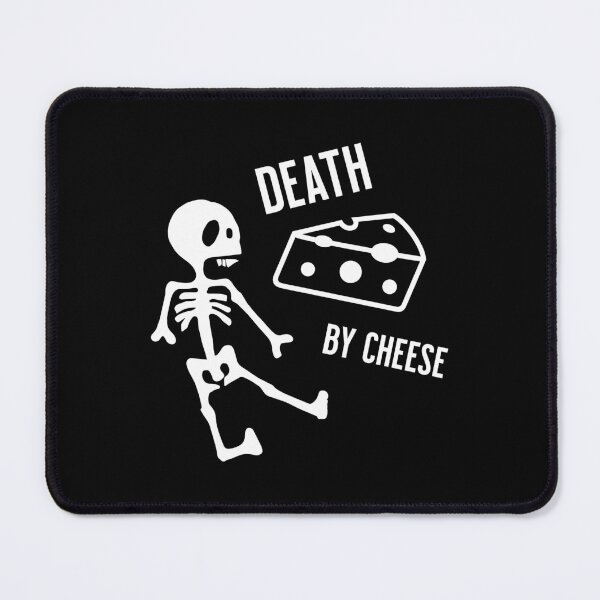 Item preview, Death By Cheese designed and sold by Rigipedia.