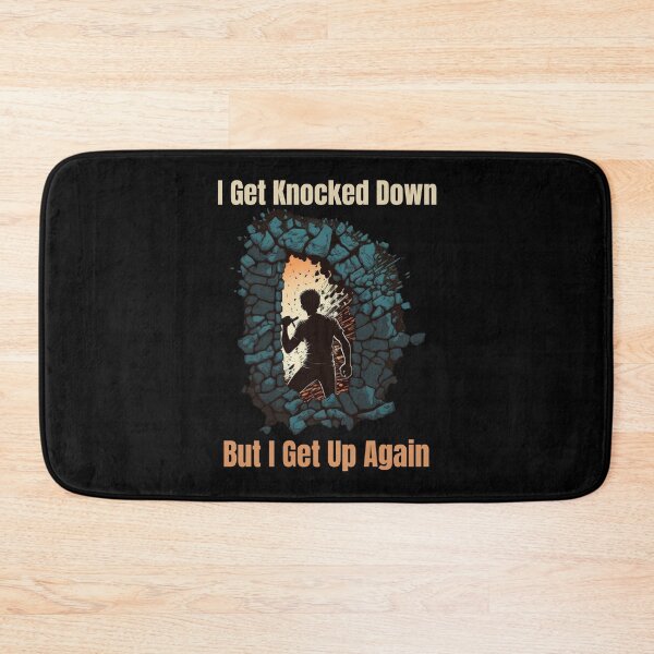 Item preview, I Get Knocked Down But I Get Up Again designed and sold by Cr4ftyCreations.