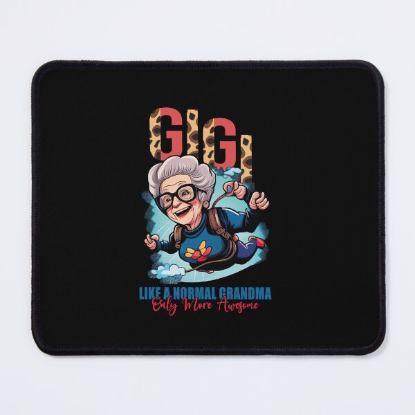Item preview, Funny GiGi like a Normal grandma only more awesome grandma. designed and sold by aimed2.