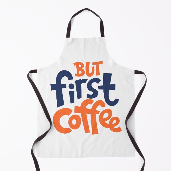 Item preview, But First Coffee, Coffee First, Coffee Lovers, Coffee designed and sold by graphic-genie.