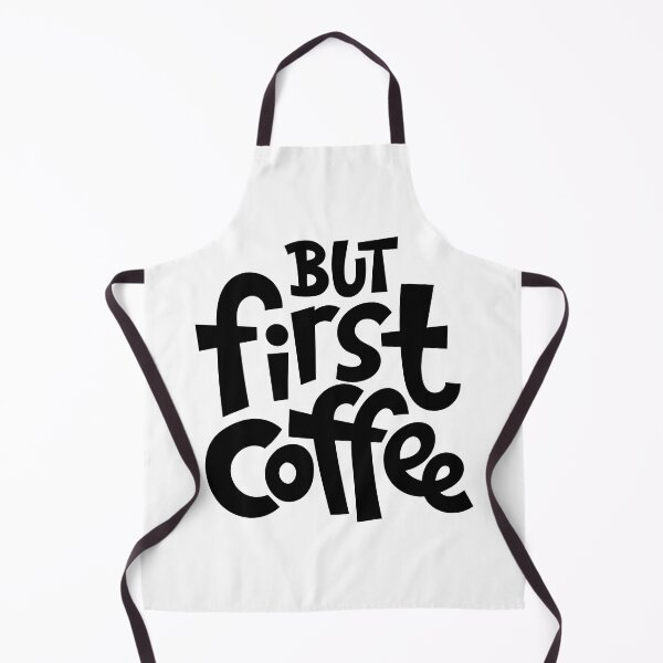 Item preview, But First Coffee, Coffee First, Coffee Lovers, Coffee designed and sold by graphic-genie.