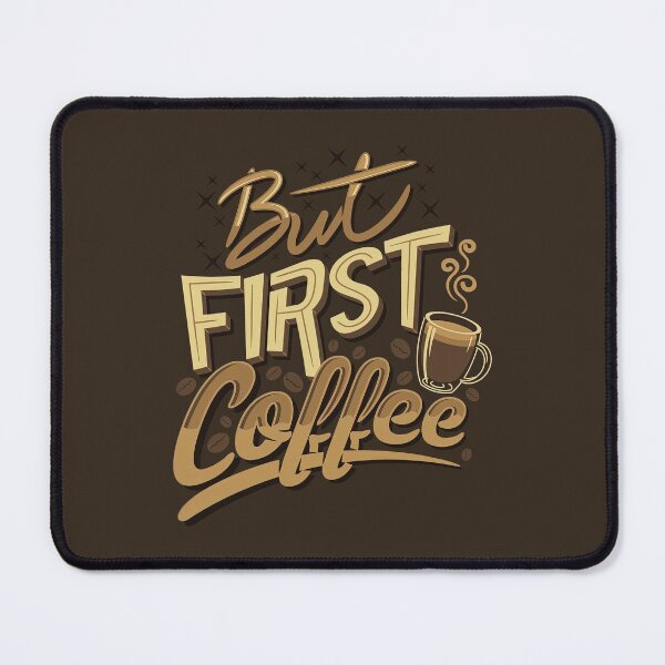 Item preview, But First Coffee, Coffee First, Coffee Lovers, Coffee designed and sold by graphic-genie.