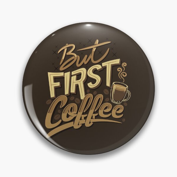 Item preview, But First Coffee, Coffee First, Coffee Lovers, Coffee designed and sold by graphic-genie.