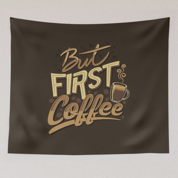 Item preview, But First Coffee, Coffee First, Coffee Lovers, Coffee designed and sold by graphic-genie.