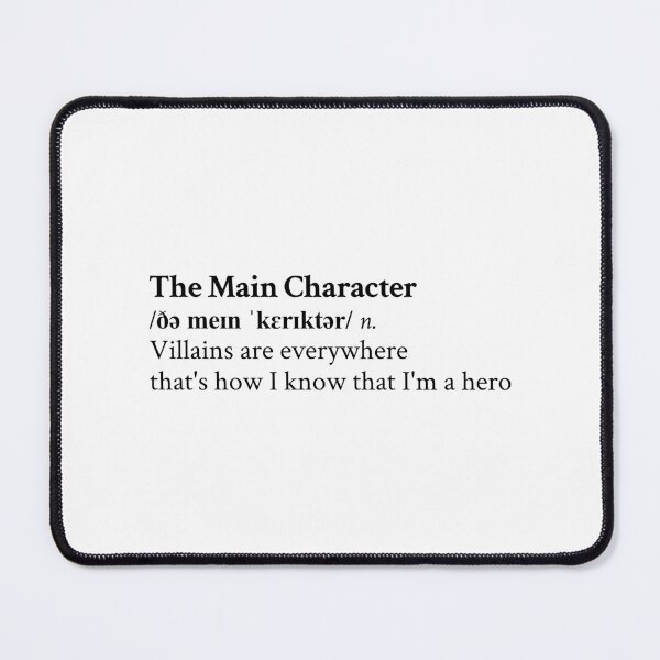 Item preview, The Main Character by Will Wood Aesthetic Quote designed and sold by StickTheSong.