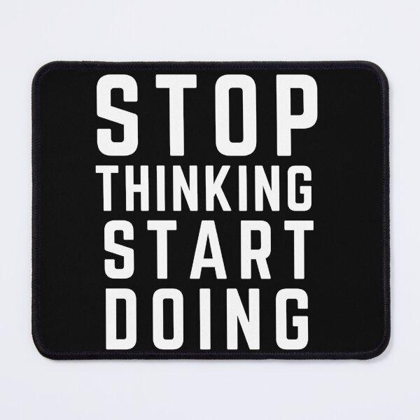 Item preview, STOP THINKING START DOING  designed and sold by KingsManKind.