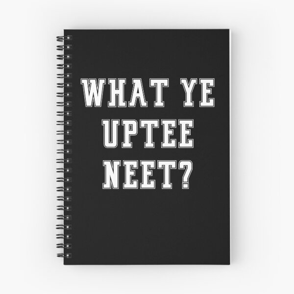 Item preview,  Newcastle Slogans - What Ye Uptee Neet - Funny Slogans Apparel designed and sold by ImagesDesigns.