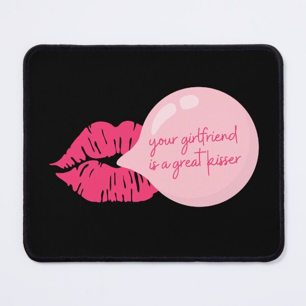 Item preview, Your Girlfriend is a Great Kisser Sarcastic Couple Quote designed and sold by Oceanarium.