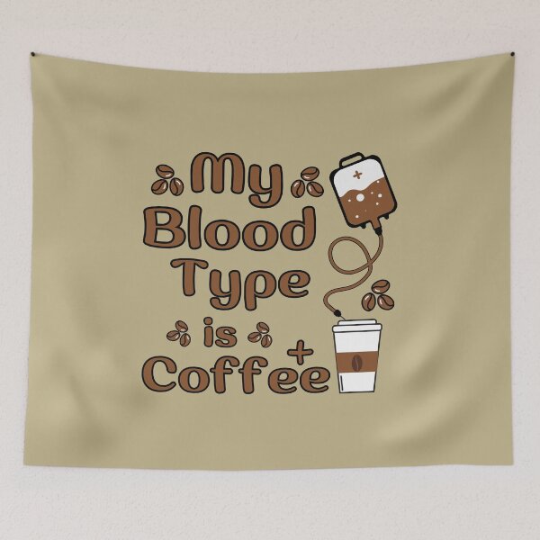 Item preview, MY BLOOD TYPE IS COFFEE designed and sold by hijasminflower.