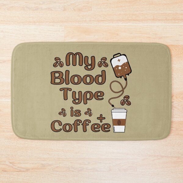 Item preview, MY BLOOD TYPE IS COFFEE designed and sold by hijasminflower.