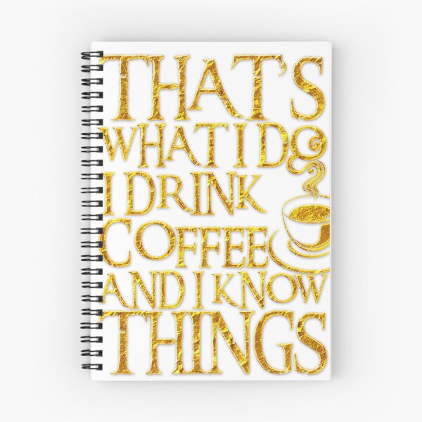 Item preview, That's What I Do I Drink Coffee And I Know Things For Coffee Lovers designed and sold by suvil.