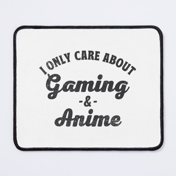 Item preview, I Only Care About Gaming And Anime designed and sold by TonySpencer.